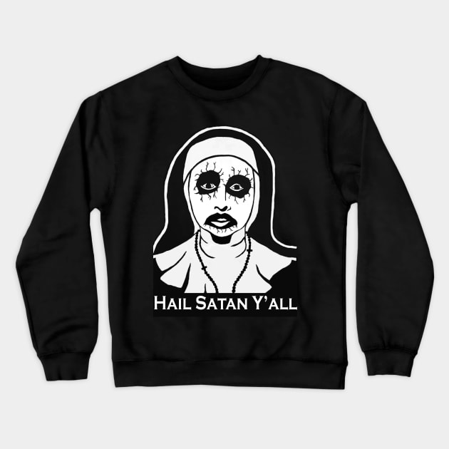 Oslo Black Hail Satan Y'all Crewneck Sweatshirt by OsloBlack